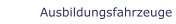 Ausbildungsfahrzeuge
